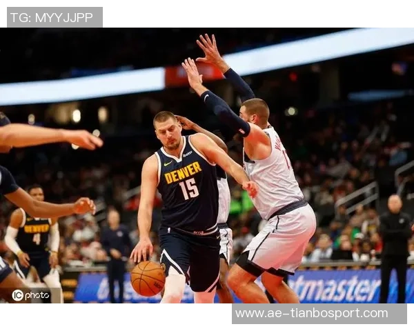 约基奇高效表现再接近三双全场16投11中贡献28分9篮板11助攻